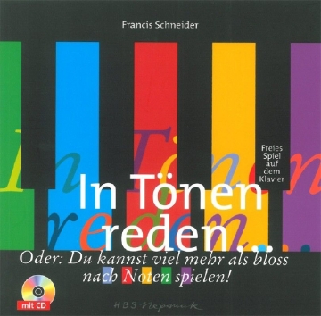 In T�nen reden  oder  Du kannst viel mehr als blo� nach Noten spielen  f�r Klavier