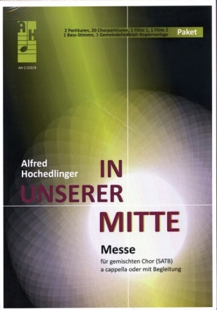 In unserer Mitte f�r gem Chor a cappella (Instrumente ad lib) Paket  (2 Partituren +20 Chorpartituren +Instrumentalstimmen)