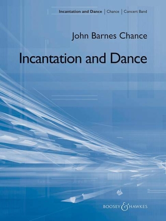 Incantation and Dance QMB 317 f�r Blasorchester Partitur und Stimmen