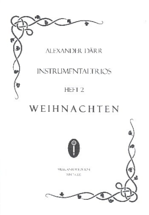 Instrumentaltrios Band 2 - Weihnachten f�r 3 Instrumente in C 3 Spielpartituren