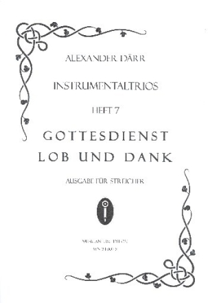 Instrumentaltrios Band 7 - Gottesdienst, Lob und Dank f�r 3 Streichinstrumente 3 Spielpartituren