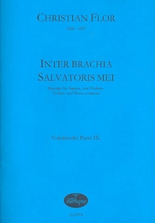 Inter brachia salvatoreis mei f�r Sopran, 4 Violinen, Violone und Bc Partitur (Bc nicht ausgesetzt)