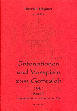 Intonationen und Vorspiele zum Gotteslob Band 1 - Stammteil f�r Orgel