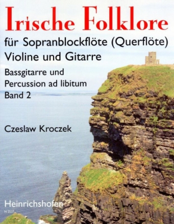 Irische Folklore Band 2 f�r Sopranblockfl�te (Fl�te), Violine und Gitarre (Ba�gitarre und Perkussion ad lib.)
