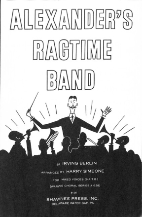 Irving Berlin, Alexander's Ragtime Band SATB Chorpartitur