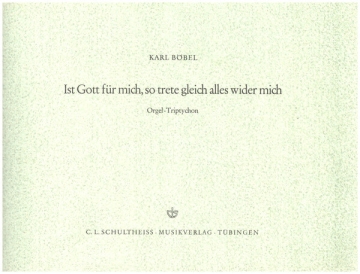 Ist Gott f�r mich so trete gleich alles wider mich Orgeltriptychon