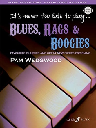 It's never too late to play Blues, Rags and Boogies (+Online Audio) for piano (solo and duet)