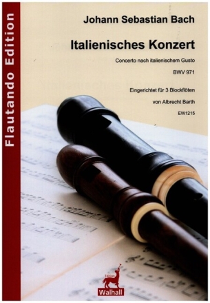Italienisches Konzert BWV971 f�r 3 Blockfl�ten (ATB) Partitur und Stimmen