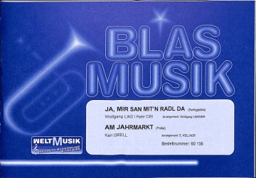 Ja mir san mit'n Radl da  und  Am Jahrmarkt f�r Blasorchester Stimmen