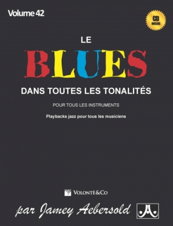 Jamey Aebersold, Le Blues Dans Toutes Les Tonalit�s Alle Instrumente Buch + CD
