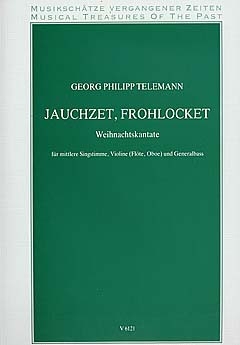 Jauchzet frohlocket f�r Gesang (mittel), Violine (Fl�te/Oboe) und Bc Partitur und Stimmen (Bc ausgesetzt)