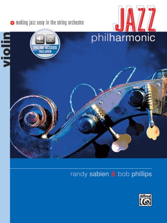 Jazz philharmonic for violin Making jazz easy in the string orchestra Phillips, Bob, ed