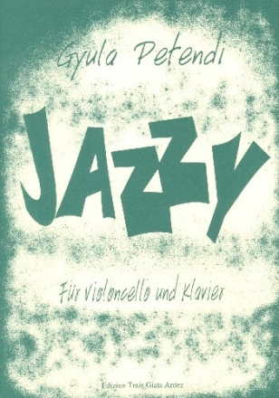 Jazzy f�r Violoncello und Klavier