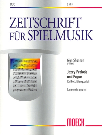 Jazzy Prelude and Fugue f�r 4 Blockfl�ten (SATB) Partitur und Stimmen