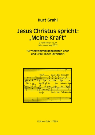Jesus Christus spricht Meine kraft f�r gem Chor und Orgel (Streicher) Partitur