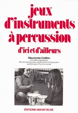 Jeux d'instruments � percussion d'ici et d'ailleurs