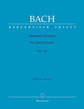 Johannes-Passion BWV245 f�r Soli, Chor und Orchester Partitur,  broschiert