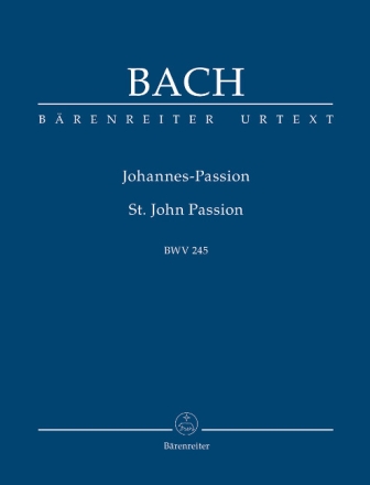 Johannes-Passion BWV245 f�r Soli, Chor und Orchester Studienpartitur