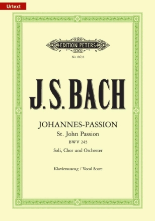 Johannes-Passion BWV245 f�r Soli, gem Chor und Orchester Klavierauszug (dt)