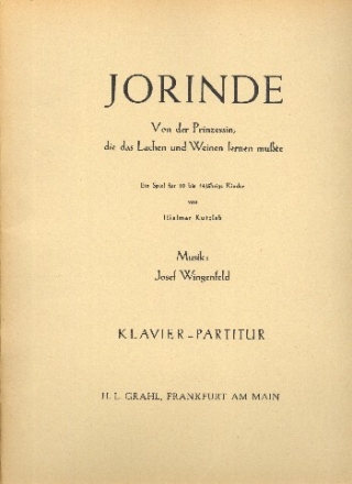 Jorinde von der Prinzessin, die das Lachen und Weinen lernen mu�te Klavier-Partitur