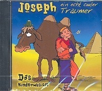 Joseph ein echt cooler Tr�umer Das Kindermusical CD zum Kindermusical