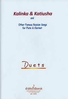 Kalinka and Katiusha and other famous Russian Songs for flute and clarinet score