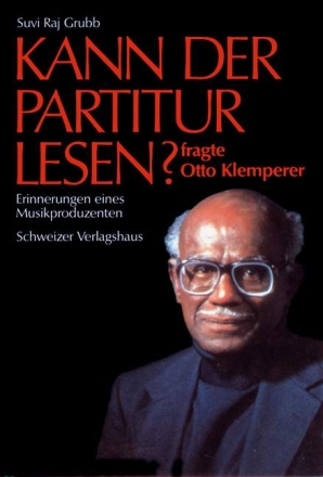 Kann der Partitur lesen? fragte Otto Klemperer
