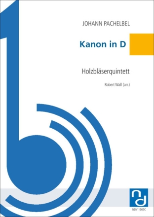 Kanon in D f�r Querfl�te, Oboe, Bb-Klarinette, Horn in F und Fagott Partitur und Stimmen
