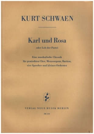 Karl und Rosa  f�r Sprecher, Soli, gem Chor UND KLEINES ORCHESTER Studienpartitur