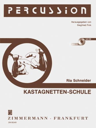Kastagnetten-Schule (+CD) 47 �bungen und 13 Spielst�cke f�r Anf�nger in progressiver Folge