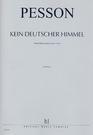 Kein deutscher Himmel f�r gem Chor a cappella Partitur
