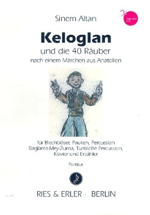 Keloglan und die 40 R�uber f�r Erz�hler und Instrumente (mit t�rkischer Percussion) Instrumentalpartitur