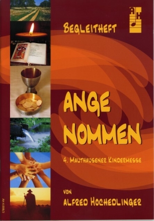 Kindermesse Angenommen f�r Kinderchor und Klavier (Instrumente ad lib) Partitur/Begleitheft