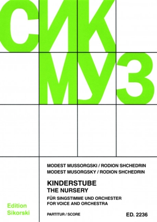 KINDERSTUBE FUER SINGSTIMME UND ORCHESTER (RUSS/DT),  PARTITUR SHCHEDRIN, RODION, BEARB.