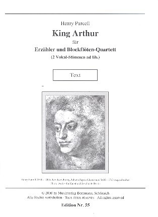 King Arthur f�r Erz�hler und 4 Blockfl�ten (SATB) (2 Vokal-Stimmen ad lib.) Textheft