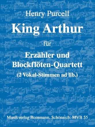 King Arthur f�r Erz�hler und Blockfl�tenquartett (SATB) Partitur
