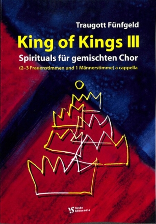 King of Kings Band 3 - 12 Spirituals f�r gem Chor (SAAM) a cappella Partitur (en)