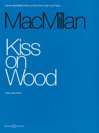 Kiss on Wood f�r Violine und Klavier
