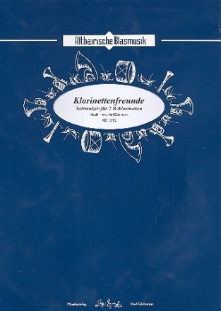 Klarinettenfreunde f�r 2 Klarinetten und Blasorchester Direktion und Stimmen
