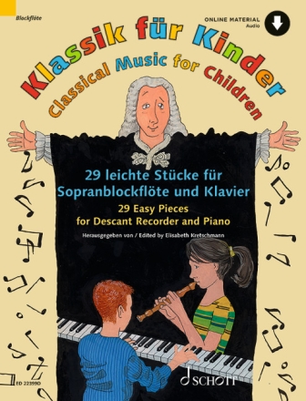 Klassik f�r Kinder (+Online Audio) Sopranblockfl�te und Klavier