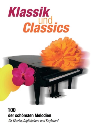 Klassik und Classics f�r Klavier (E-Piano/Keyboard) Spiralbindung