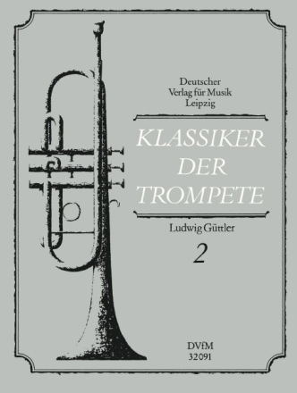 Klassiker der Trompete Band 2 f�r Trompete und Klavier Virtuose Musik des 17.-18. Jahrhunderts