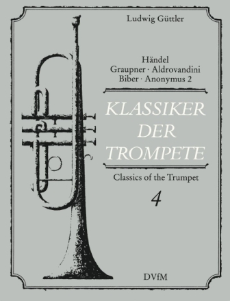 Klassiker der Trompete Band 4 f�r Trompete und Klavier Virtuose Musik des 17.-18. Jahrhunderts