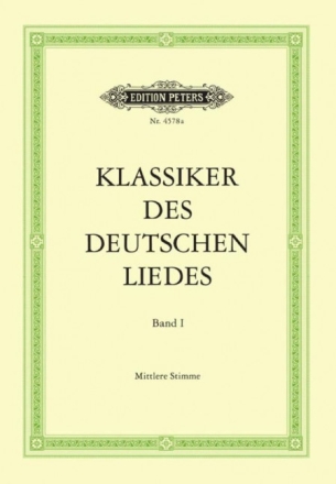 Klassiker des deutschen Liedes Band 1 f�r mittlere Singstimme und Klavier