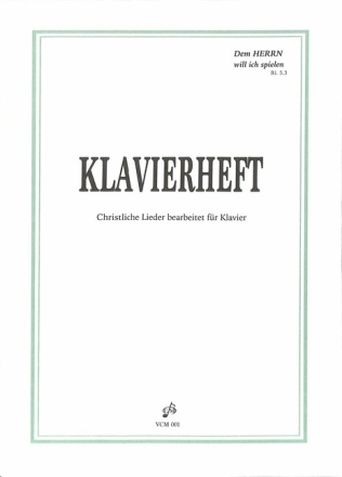 Klavierheft - Christliche Lieder f�r Klavier