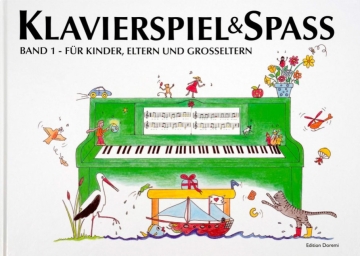 Klavierspiel und Spa� Band 1 f�r Klavier Neuausgabe 2017