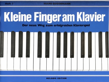 Kleine Finger am Klavier Band 7 Der neue Weg zum erfolgreichen Klavierspiel