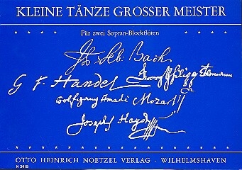 Kleine T�nze gro�er Meister f�r 2 Sopranblockfl�ten Spielpartitur