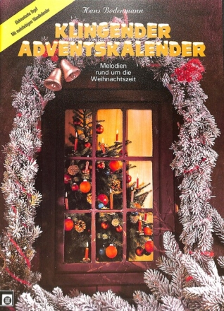 Klingender Adventskalender Melodien rund um die Weihnachtszeit F�r E-Orgel