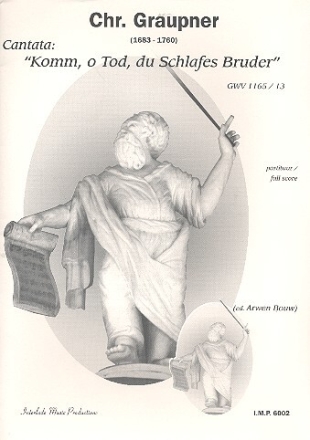 Komm o Tod du Schlafes Bruder GWV1165/13 f�r Soli, gem Chor und Bc Partitur